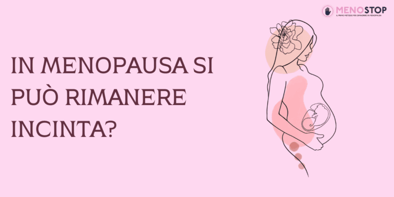 In menopausa si può rimanere incinta? 